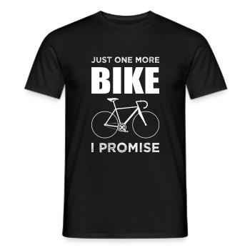 Just One More Bike I Promise Rennrad Fahrrad - Männer T-Shirt - Schwarz - Vorne - AI Model Male 178 light (178cm)