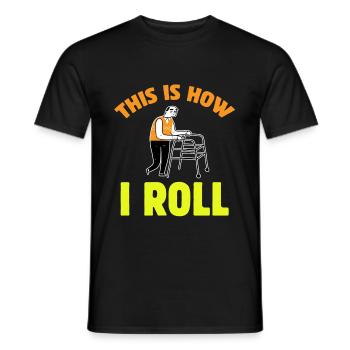Funny Old People So I Roll Older Gag Old - Men's T-Shirt - black - Front - AI Model Male 178 light (178cm)
