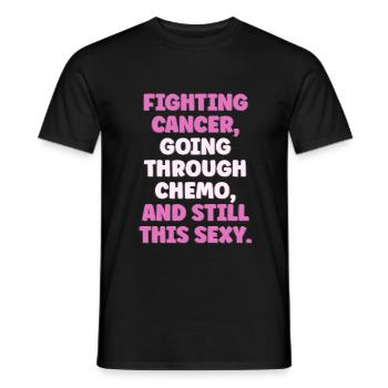 Lutte contre le cancer, chimiothérapie et toujours aussi - T-shirt homme - noir - Devant - AI Model Male 178 light (178cm)