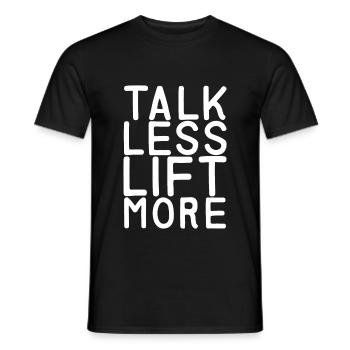 Talk Less Lift More 7 - Men's T-Shirt - black - Front - AI Model Male 178 light (178cm)