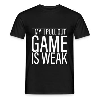My Pullout Game Is Weak 3 - Männer T-Shirt - Schwarz - Vorne - AI Model Male 178 light (178cm)