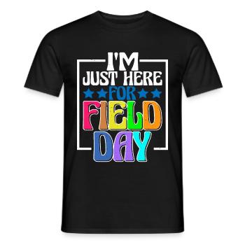 I'm Just Here For Field Day 26 - Men's T-Shirt - black - Front - AI Model Male 178 light (178cm)