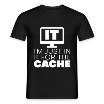 I'm Just In It For The Cache - Men's T-Shirt - black - Front - AI Model Male 178 light (178cm)