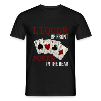 Liquor Up Front, Poker In The Rear 3 - Männer T-Shirt - Schwarz - Vorne - AI Model Male 178 light (178cm)