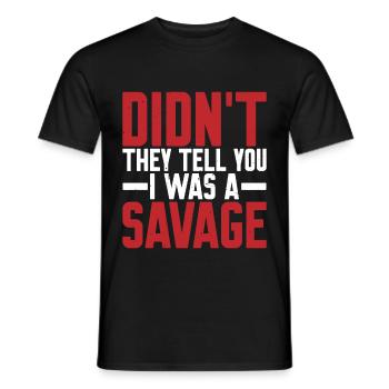 Ne vous ont-ils pas dit que j’étais un sauvage - T-shirt homme - noir - Devant - AI Model Male 178 light (178cm)
