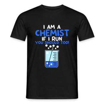 I Am A Chemist, If I Run, You Should Too! 4 - Men's T-Shirt - black - Front - AI Model Male 178 light (178cm)