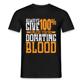Donnez toujours 100% sauf si vous donnez du sang 2 - T-shirt homme - noir - Devant - AI Model Male 178 light (178cm)