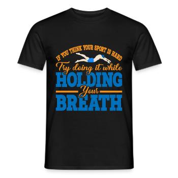 Try doing it while holding your breath 4 - Men's T-Shirt - black - Front - AI Model Male 178 light (178cm)