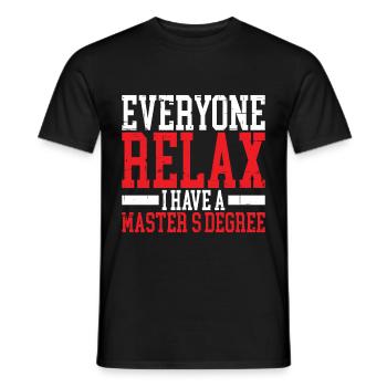 Tout le monde se détend, j’ai une maîtrise 25 - T-shirt homme - noir - Devant - AI Model Male 178 light (178cm)