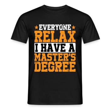 Tout le monde se détend, j’ai une maîtrise 24 - T-shirt homme - noir - Devant - AI Model Male 178 light (178cm)