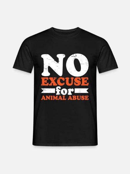 No Excuse For Animal Abuse 6 - Men's T-Shirt - black