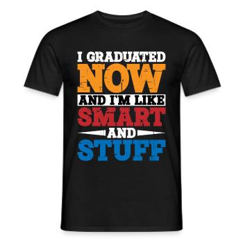 I Graduated Now And I'm Like Smart And Stuff 8 - Men's T-Shirt - black - Front - AI Model Male 178 light (178cm)