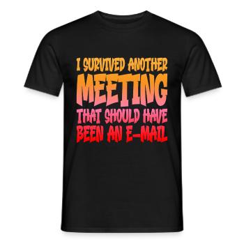 I Survived Another Meeting 14 - Men's T-Shirt - black - Front - AI Model Male 178 light (178cm)