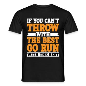 If You Can't Throw With The Best, Go Run - Men's T-Shirt - black - Front - AI Model Male 178 light (178cm)