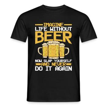 Imagine Life Without Beer, Now Slap Yourself - Men's T-Shirt - black - Front - AI Model Male 178 light (178cm)