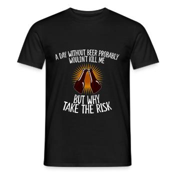 A Day Without Beer Probably Wouldn't Kill Me 4 - Männer T-Shirt - Schwarz - Vorne - AI Model Male 178 light (178cm)