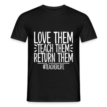Love Them Teach Them Return Them 4 - Männer T-Shirt - Schwarz - Vorne - AI Model Male 178 light (178cm)