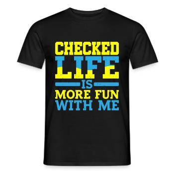Checked, Life Is More Fun With Me - Men's T-Shirt - black - Front - AI Model Male 178 light (178cm)