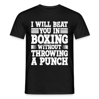 Will Beat You In Boxing Without Throwing A Punch 2 - Männer T-Shirt - Schwarz - Vorne - AI Model Male 178 light (178cm)