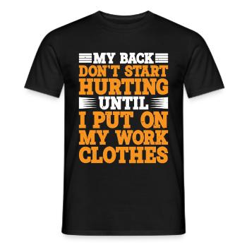 My Back Don't Start Hurting Until Work - Men's T-Shirt - black - Front - AI Model Male 178 light (178cm)