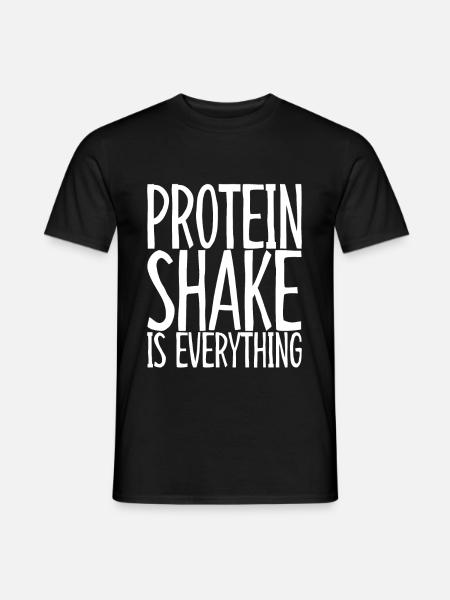 Protein Shake Is Everything 3 - Men's T-Shirt - black
