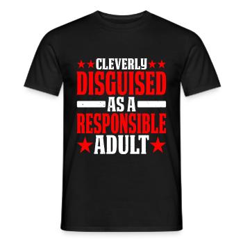 Cleverly Disguised As A Responsible Adult - Men's T-Shirt - black - Front - AI Model Male 178 light (178cm)