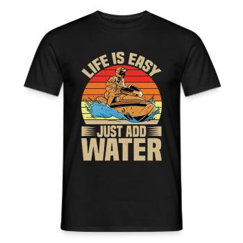 Life Is Easy, Just Add Water - Männer T-Shirt - Schwarz - Vorne - AI Model Male 178 light (178cm)