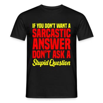 Si vous ne voulez pas d’une réponse sarcastique 10 - T-shirt homme - noir - Devant - AI Model Male 178 light (178cm)