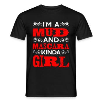I'm A Mud And Mascara Kinda Girl - Men's T-Shirt - black - Front - AI Model Male 178 light (178cm)