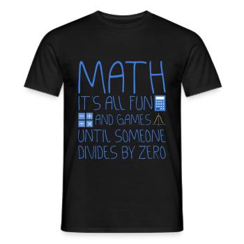 All Fun And Games Until Someone Divides By Zero 2 - Men's T-Shirt - black - Front - AI Model Male 178 light (178cm)