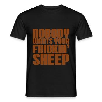 Nobody Wants Your Frickin' Sheep 2 - Männer T-Shirt - Schwarz - Vorne - AI Model Male 178 light (178cm)