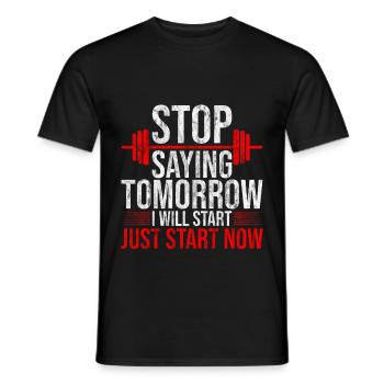 Stop Saying Tomorrow, Just Start Now 4 - Men's T-Shirt - black - Front - AI Model Male 178 light (178cm)