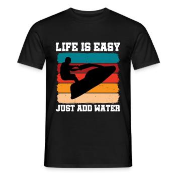 Life Is Easy, Just Add Water 2 - Männer T-Shirt - Schwarz - Vorne - AI Model Male 178 light (178cm)