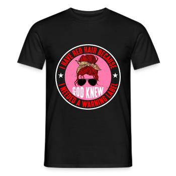 I Have Red Hair God Knew I Needed A Warning Label2 - Männer T-Shirt - Schwarz - Vorne - AI Model Male 178 light (178cm)