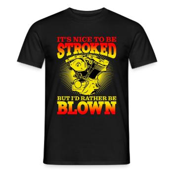 It's Nice To Be Stroked But I'd Rather Be Blown - Männer T-Shirt - Schwarz - Vorne - AI Model Male 178 light (178cm)