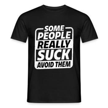 Some People Really Suck Avoid Them - Men's T-Shirt - black - Front - AI Model Male 178 light (178cm)