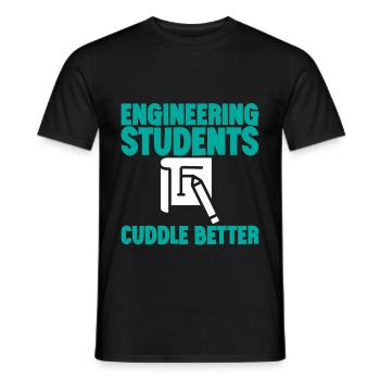 Engineering Students Cuddle Better 3 - Männer T-Shirt - Schwarz - Vorne - AI Model Male 178 light (178cm)