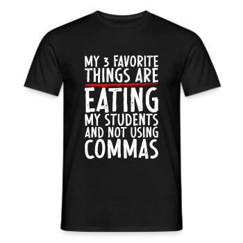 My 3 Favorite Things Are Eating My Students - Männer T-Shirt - Schwarz - Vorne - AI Model Male 178 light (178cm)
