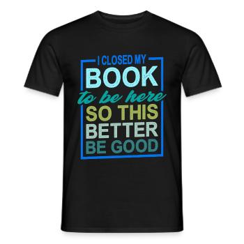 J’ai fermé mon livre pour être ici 19 - T-shirt homme - noir - Devant - AI Model Male 178 light (178cm)
