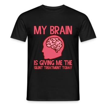 My Brain Is Giving Me The Silent Treatment Today 2 - Men's T-Shirt - black - Front - AI Model Male 178 light (178cm)