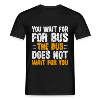 Vous attendez le bus Le bus n’attend pas 3 - T-shirt homme - noir - Devant - AI Model Male 178 light (178cm)