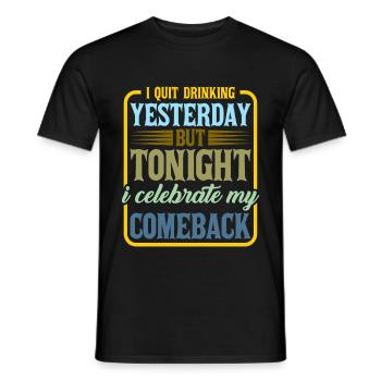 I Quit Drinking Yesterday But Tonight 2 - Men's T-Shirt - black - Front - AI Model Male 178 light (178cm)