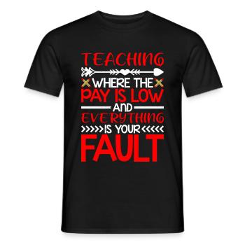 Teaching Where The Pay Is Low - Men's T-Shirt - black - Front - AI Model Male 178 light (178cm)