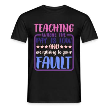 Teaching Where The Pay Is Low 2 - Men's T-Shirt - black - Front - AI Model Male 178 light (178cm)
