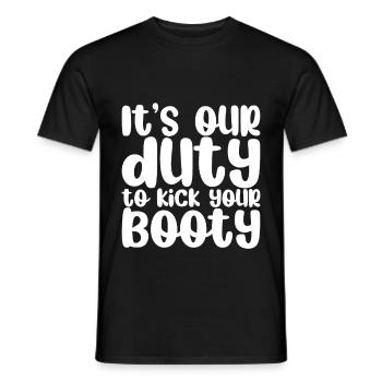 Il est de notre devoir de botter votre butin - T-shirt homme - noir - Devant - AI Model Male 178 light (178cm)