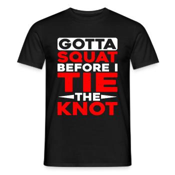Gotta Squat Before I Tie The Knot 4 - Men's T-Shirt - black - Front - AI Model Male 178 light (178cm)