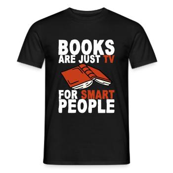 Books Are Just Tv For Smart People 2 - Männer T-Shirt - Schwarz - Vorne - AI Model Male 178 light (178cm)