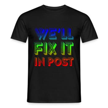 We'll Fix It In Post 13 - Männer T-Shirt - Schwarz - Vorne - AI Model Male 178 light (178cm)