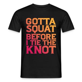Gotta Squat Before I Tie The Knot 8 - Men's T-Shirt - black - Front - AI Model Male 178 light (178cm)