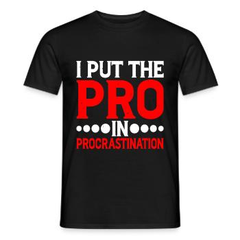 Je mets le pro dans la procrastination 13 - T-shirt homme - noir - Devant - AI Model Male 178 light (178cm)
